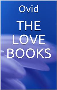 The Love Books - Ovid - E-Book