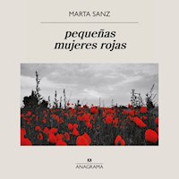 pequeñas mujeres rojas - Marta Sanz - Hörbuch