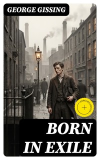 Born in Exile - George Gissing - E-Book