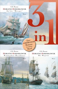 Hornblower auf der Hotspur / Kommandant Hornblower / Der Kapitän - Drei Romane in einem Band - C. S. Forester - E-Book