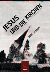 Jesus und die Kirchen - Jona Jackson - E-Book