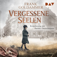 Vergessene Seelen - Ein Fall für Max Heller (Ungekürzt) - Frank Goldammer - Hörbuch