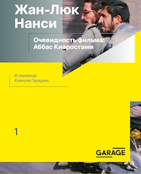 Очевидность фильма: Аббас Киаростами - Жан-Люк Нанси - E-Book