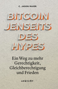 Bitcoin jenseits des Hypes - C. Jason Maier - E-Book