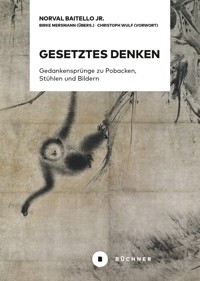Gesetztes Denken - Norval Baitello jr. - E-Book