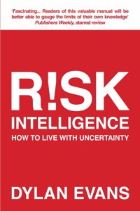 Risk Intelligence - Dylan Evans - E-Book