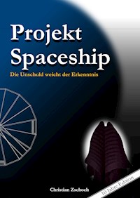 Projekt Spaceship - Christian Zschoch - E-Book