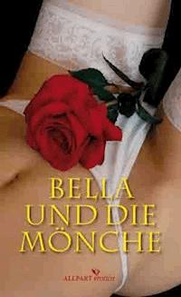 Bella und die Mönche - Pater Anonymus - E-Book