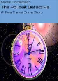 The Polizeit Detective - Martin Cordemann - E-Book