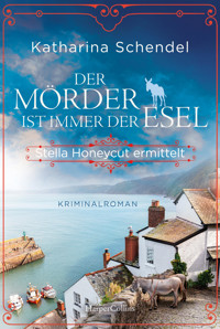 Der Mörder ist immer der Esel. Stella Honeycut ermittelt - Katharina Schendel - E-Book