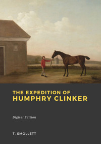 The Expedition of Humphry Clinker - Tobias Smollett - E-Book