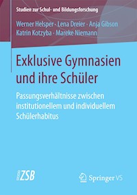 Exklusive Gymnasien und ihre Schüler - Werner Helsper - E-Book