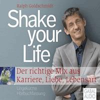 Shake your Life - Ralph Goldschmidt - E-Book + Hörbuch