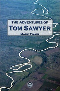 The Adventures of Tom Sawyer - Mark Twain - E-Book