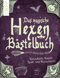 Das magische Hexen-Bastelbuch - Gudrun Schmitt - E-Book