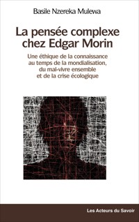 La pensée complexe chez Edgar Morin - Basile Nzereka Mulewa - E-Book