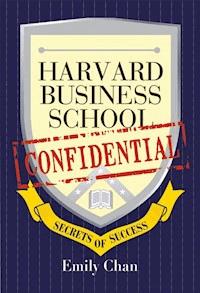 Harvard Business School Confidential - Emily Chan - E-Book