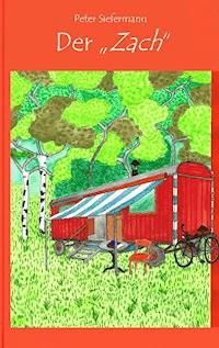 Der "Zach" - Peter Siefermann - E-Book