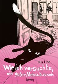 Wie ich versuchte, ein guter Mensch zu sein - Ulli Lust - E-Book
