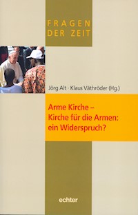 Arme Kirche - Kirche für die Armen: ein Widerspruch? -  - E-Book