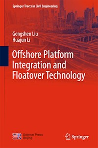 Offshore Platform Integration and Floatover Technology - Gengshen Liu - E-Book