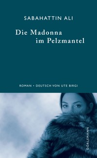 Die Madonna im Pelzmantel - Sabahattin Ali - E-Book