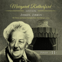 Margaret Rutherford, Folge 11: Zirkus, Zirkus - Ascan von Bargen - Hörbuch