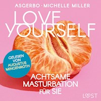 Love Yourself - Achtsame Masturbation für sie - Michelle Miller - Hörbuch