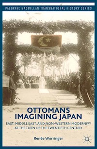 Ottomans Imagining Japan - R. Worringer - E-Book