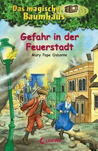 Das magische Baumhaus (Band 21) - Gefahr in der Feuerstadt - Mary Pope Osborne - E-Book