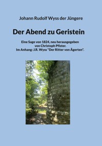 Der Abend zu Geristein - Johann Rudolf Wyss der Jüngere - E-Book
