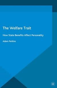 The Welfare Trait - Adam Perkins - E-Book