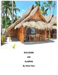 Ecolodges and Glamping - Vahine Taino - E-Book
