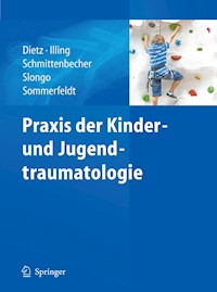 Praxis der Kinder- und Jugendtraumatologie - - E-Book