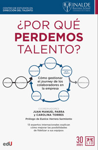 ¿Por qué perdemos talento? - Juan Manuel Parra - E-Book