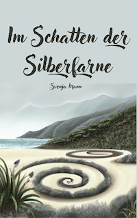 Im Schatten der Silberfarne - Svenja Mann - E-Book
