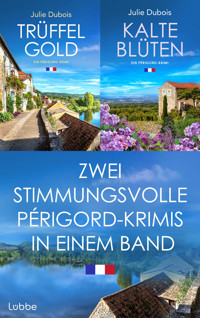 Trüffelgold & Kalte Blüten - Zwei stimmungsvolle Périgord-Krimis in einem Band - Julie Dubois - E-Book