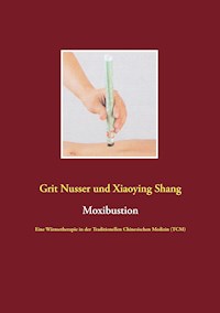 Moxibustion - Grit Nusser - E-Book