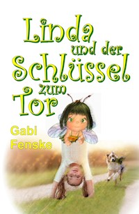 Linda und der Schlüssel zum Tor - Gabi Fenske - E-Book