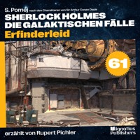 Erfinderleid (Sherlock Holmes - Die galaktischen Fälle, Folge 61) - Sir Arthur Conan Doyle - Hörbuch