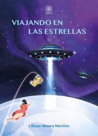 Viajando en las estrellas - Liliane Moura Martins - E-Book