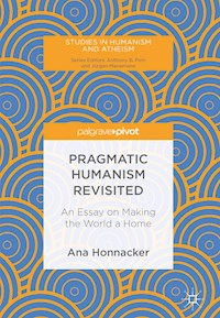 Pragmatic Humanism Revisited - Ana Honnacker - E-Book