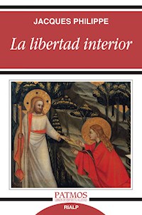 La libertad interior - Jacques Philippe - E-Book