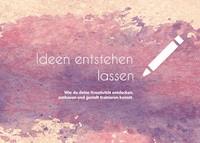 Ideen entstehen lassen - Sahar Kramper - E-Book