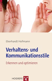 Verhaltens- und Kommunikationsstile - Eberhardt Hofmann - E-Book