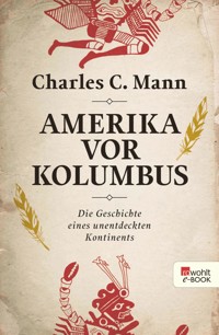 Amerika vor Kolumbus - Charles C. Mann - E-Book