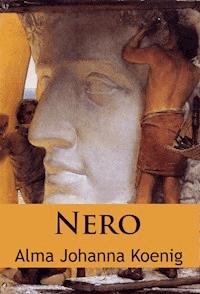 Nero - Alma Johanna Koenig - E-Book