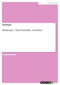 Banlieues - Die Vorstädte von Paris - - E-Book