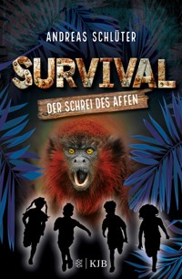 Survival – Der Schrei des Affen - Andreas Schlüter - E-Book