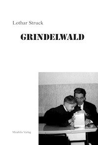 Grindelwald - Lothar Struck - E-Book